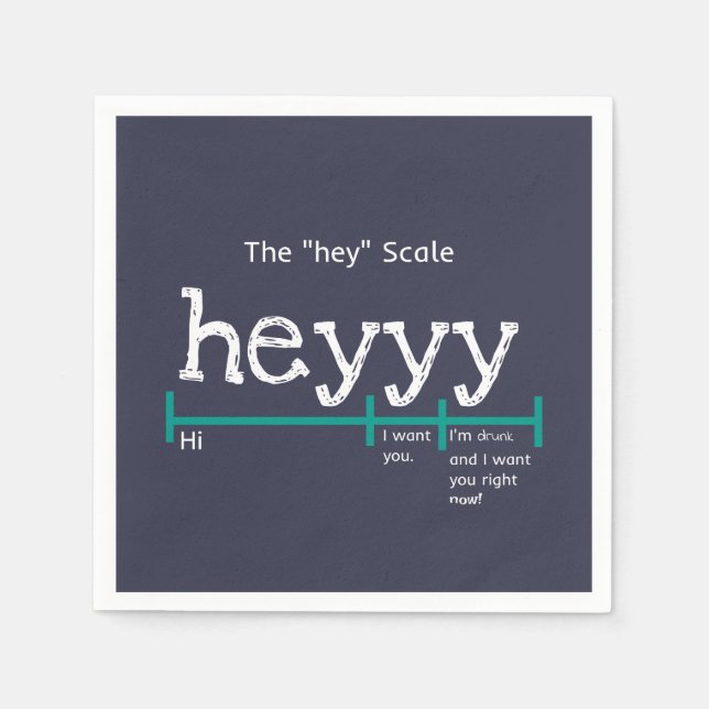 Hey Scale Heyyy Funny Napkins (Front)