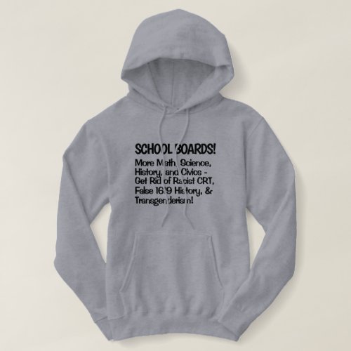 Hey SCHOOL BOARDS More Math Sciences and Civics Hoodie