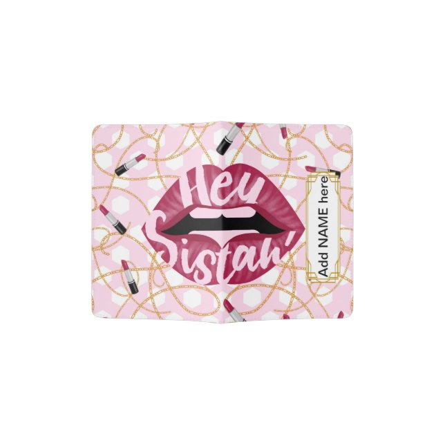 HEY SISTAH! LET'S DOLLED UP PASSPORT HOLDER (Opened)
