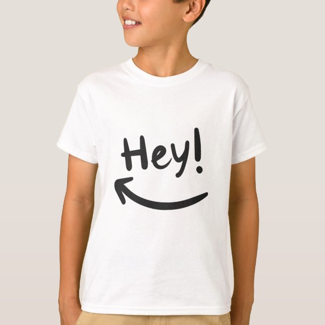 Hey smiling T-Shirt (Front)