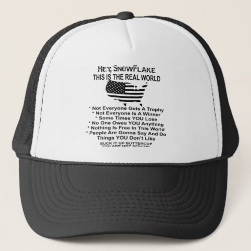 Hey Snowflake This Is The Real World  2 Trucker Hat