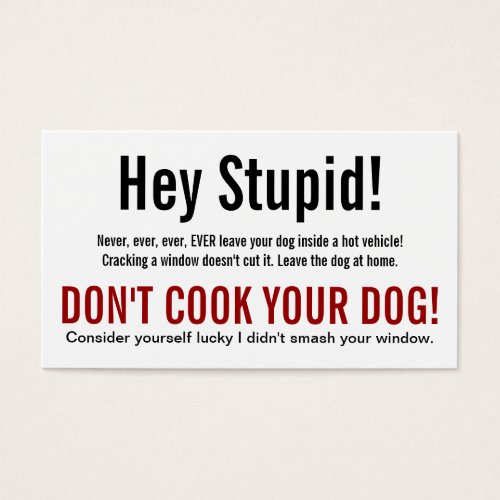 Hey Stupid Dog in Hot Car Warning Business Card Templates