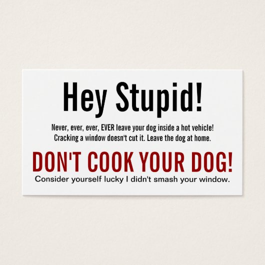Hey Stupid Dog in Hot Car Warning (Front)