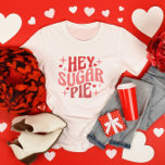 Hey Sugar Pie Valentine's Day T-Shirt<br><div class="desc">Cute pink and red typographic "hey sugar pie" Valentine's day tee.</div>