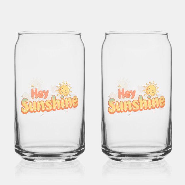 "Hey Sunshine" with Smiling Sun Can Glass (Front)
