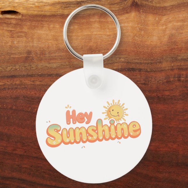 "Hey Sunshine" with Smiling Sun Keychain (Front)