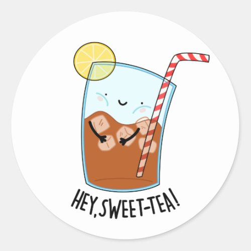 Hey Swee_Tea Funny Sweet Tea Pun  Classic Round Sticker