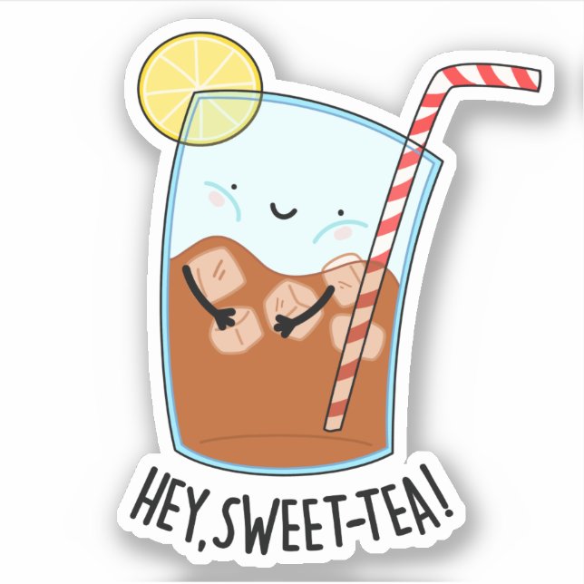Hey Swee-Tea Funny Sweet Tea Pun  Sticker (Front)