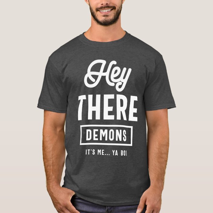 hey there demons shirt