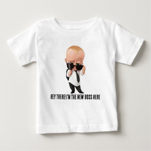 Hey There Im the new boss here Baby T_Shirt