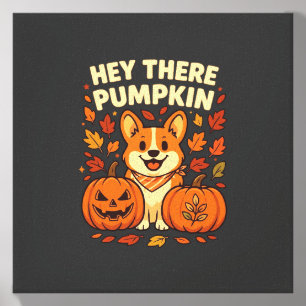 Hey There Pumpkin Corgi Halloween Pumpkins Autumn  Canvas Photo Tile