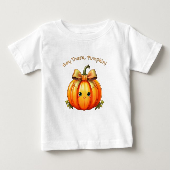 Hey There, Pumpkin – Cute Baby Pumpkin Design T-Shirt (Front)