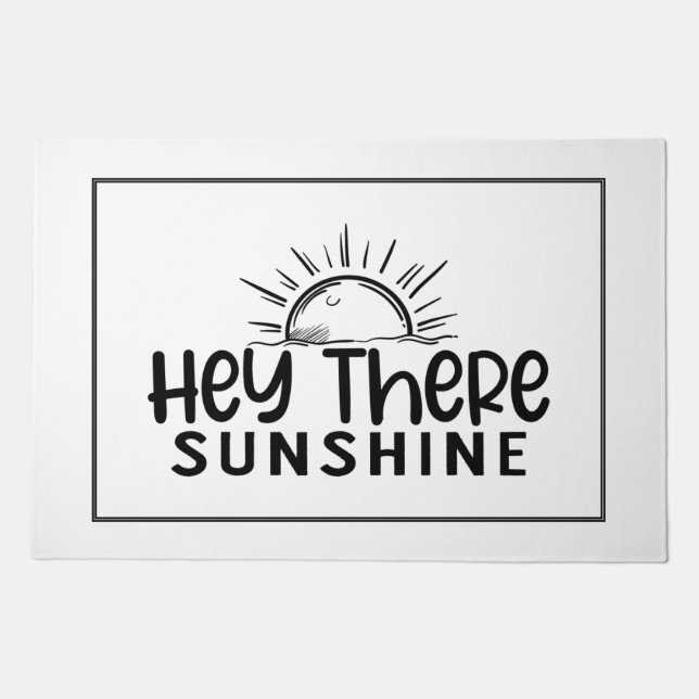 Hey There Sunshine Doormat (Front)