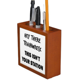 Hey There Trainwreck Desk Organizer