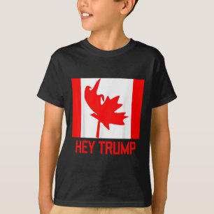 Hey Trump Canada Canadians For Trump Funny Design T-Shirt