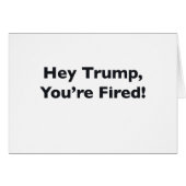 Hey Trump, You're Fired! (Front Horizontal)