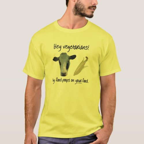Hey Vegetarians T_Shirt