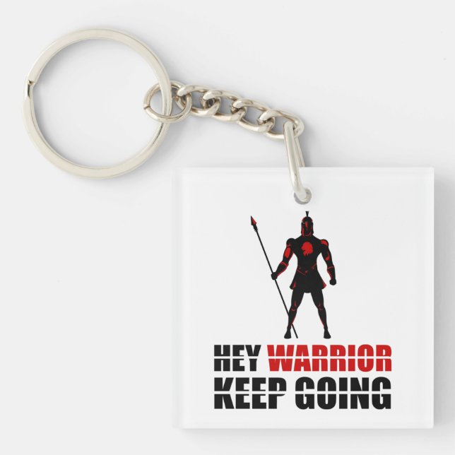 Hey warrior keep going keychain (Front)