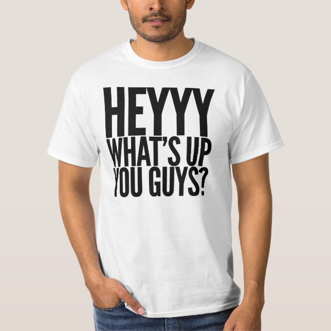 Hey What's Up You Guys! - Mens T-Shirt (Front)