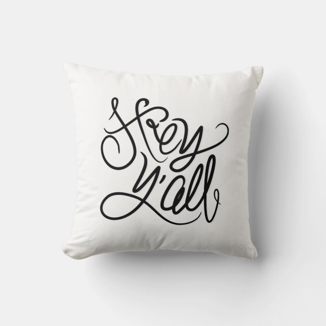 Hey YALL Casual Southern Greeting Throw Pillow (Front)