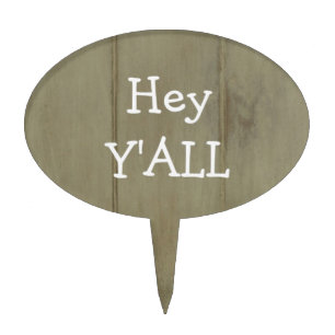 Hey YALL Rustic Wood Cake Topper