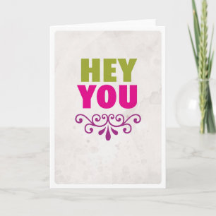 Hey you dear friend friendship love card
