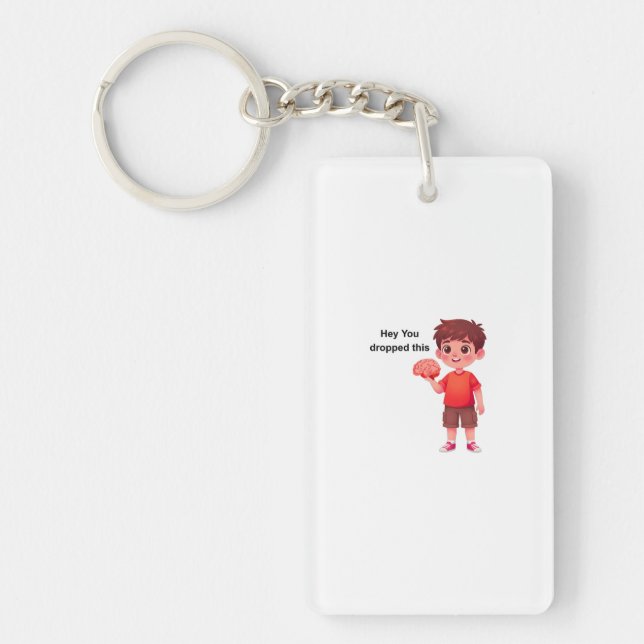 Hey You dropped this Keychain (Front)