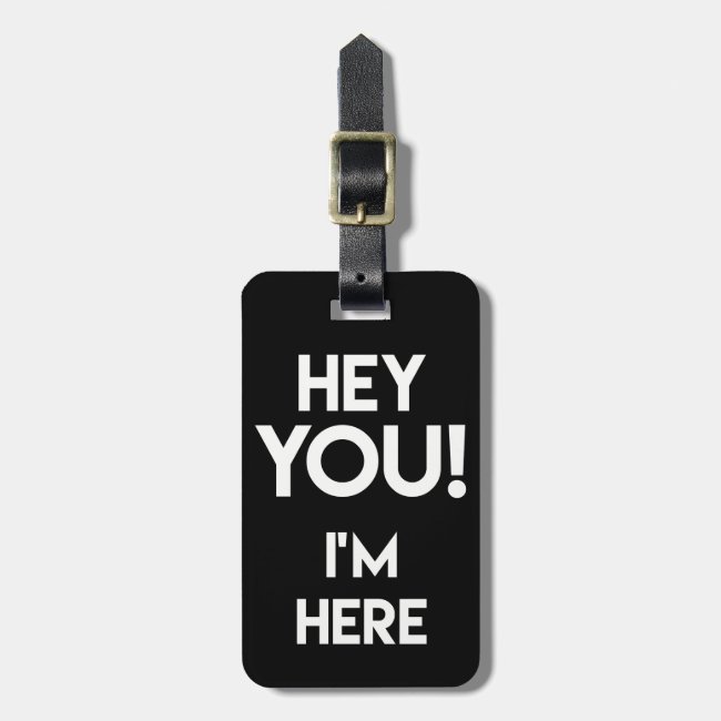 Hey You! - Funny Black and White Bag Attention