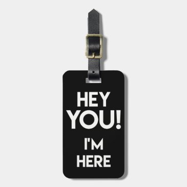 Hey You! - Funny Black and White Bag Attention