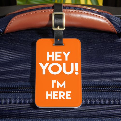 Hey You _ Funny Fluo  Neon Orange Bag Attention Luggage Tag