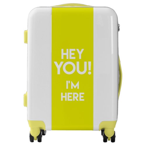 Hey You Funny Fluo  Neon Yellow Attention  Luggage
