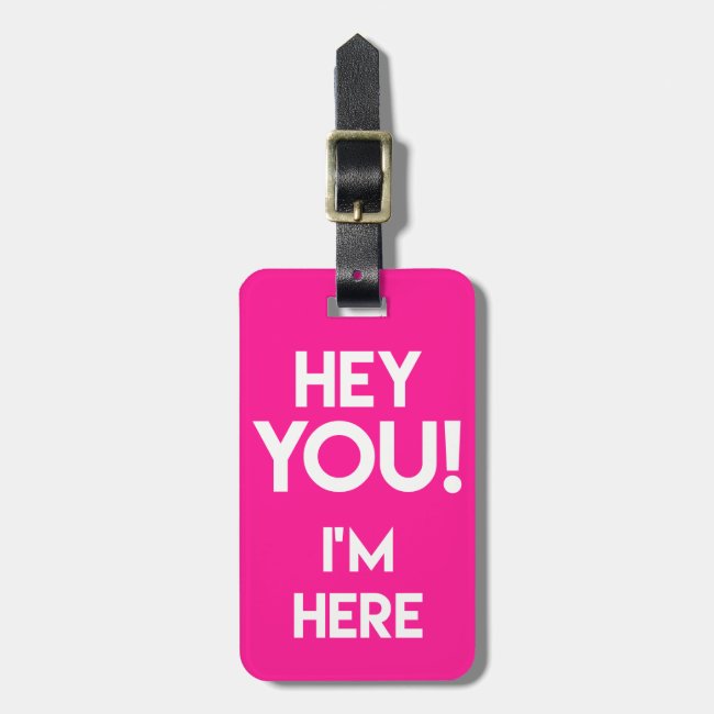 Hey You! Funny Neon Pink Bag Attention