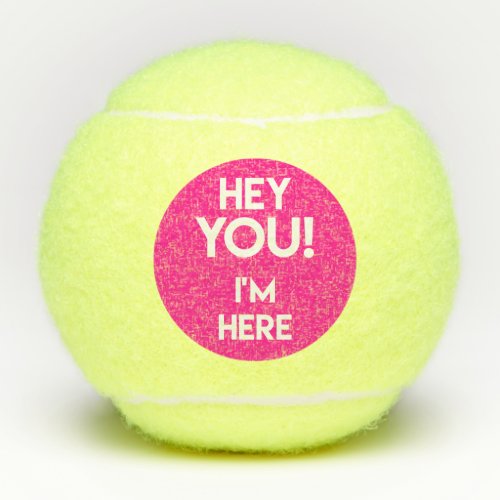 Hey You Funny Neon Pink Never Again Lose Your Tennis Balls