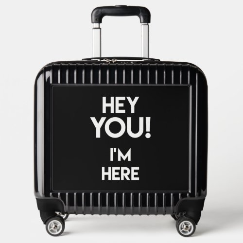 Hey You Funny Quote Easily Find Your Luggage