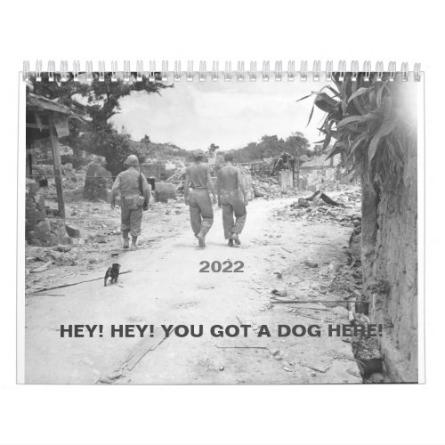 Hey You Got A Dog Here 2022 Calendar