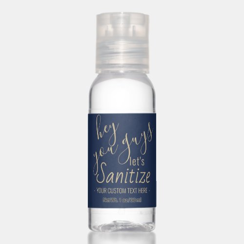 Hey You Guys Simple Typography Cute Navy Blue Gold Hand Sanitizer