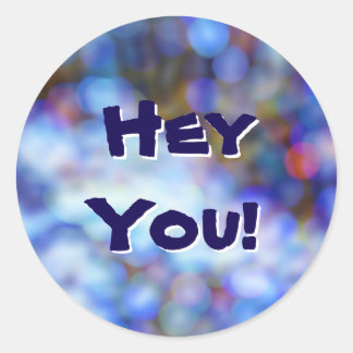 Hey You on Bokeh Style Background Sticker
