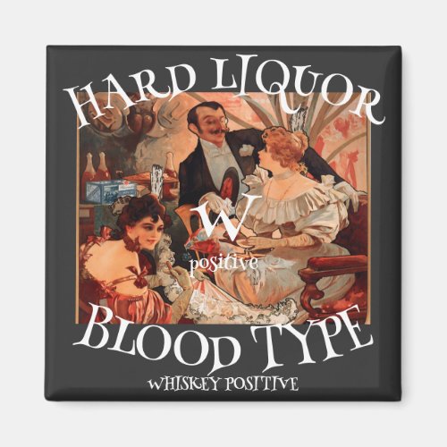 HG Hard Liquor Blood Type W positive Whiskey Magnet