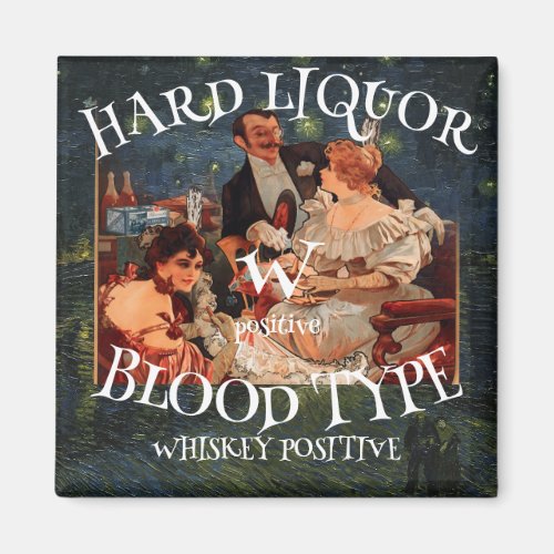 HG Hard Liquor Blood Type W positive Whiskey Magnet
