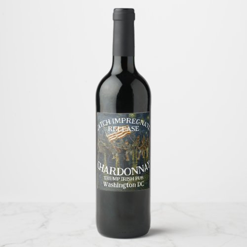 HHS CBP Trump Values MAGA Martial Law Insurrection Wine Label