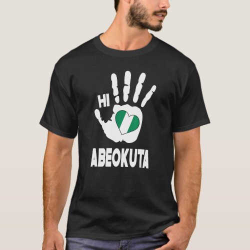Hi Abeokuta With Nigerian Flag In A Heart Love Abe T_Shirt