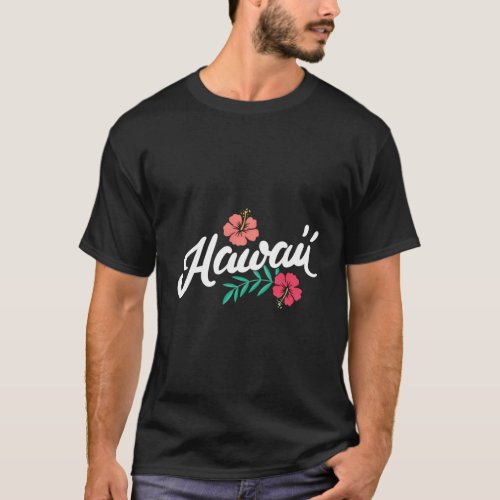 Hi Aloha Hawaiian Summer Vacation Tropical Flowers T_Shirt