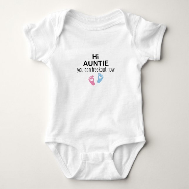 Hi Auntie You Can Freak out Now,Baby Gift First  Baby Bodysuit (Front)