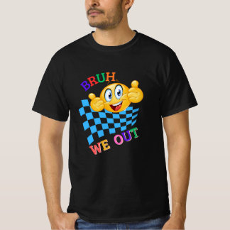 HI Bruh We Out . Happy Last Day Of School T-Shirt