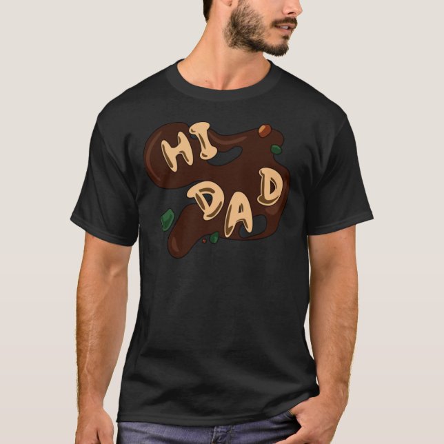 Hi Dad Soup Perfect Gift Classic T-Shirt (Front)
