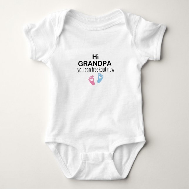 Hi Grandpa You Can Freak out Now,Baby Gift First  Baby Bodysuit (Front)