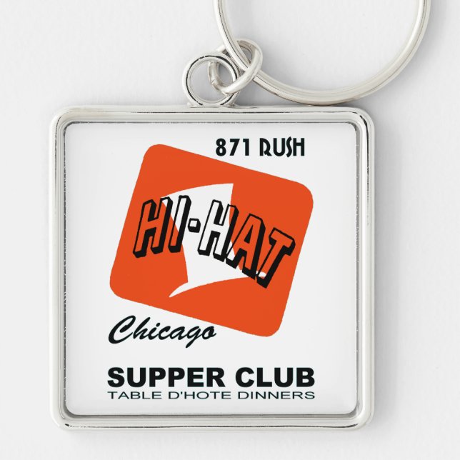Hi-Hat Supper Club, Rush St., Chicago, IL Keychain (Front)