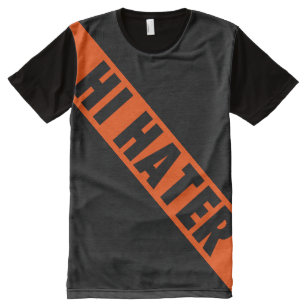 hi hater bye hater t shirt