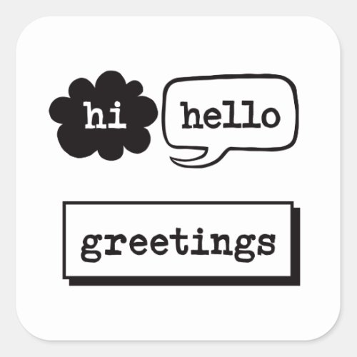 Hi Hello Greetings Square Sticker