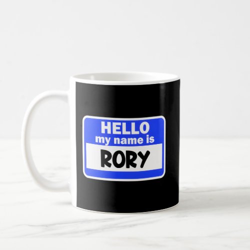 Hi Hello My Name Is Rory On Nametag Introduction Coffee Mug